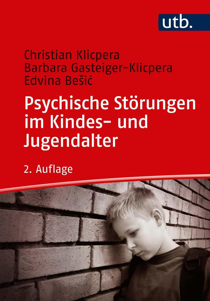 Produktbild: Psychische Störungen im Kindes- und Jugendalter | Christian Klicpera, Barbara Gasteiger-Klicpera, Edvina Besic