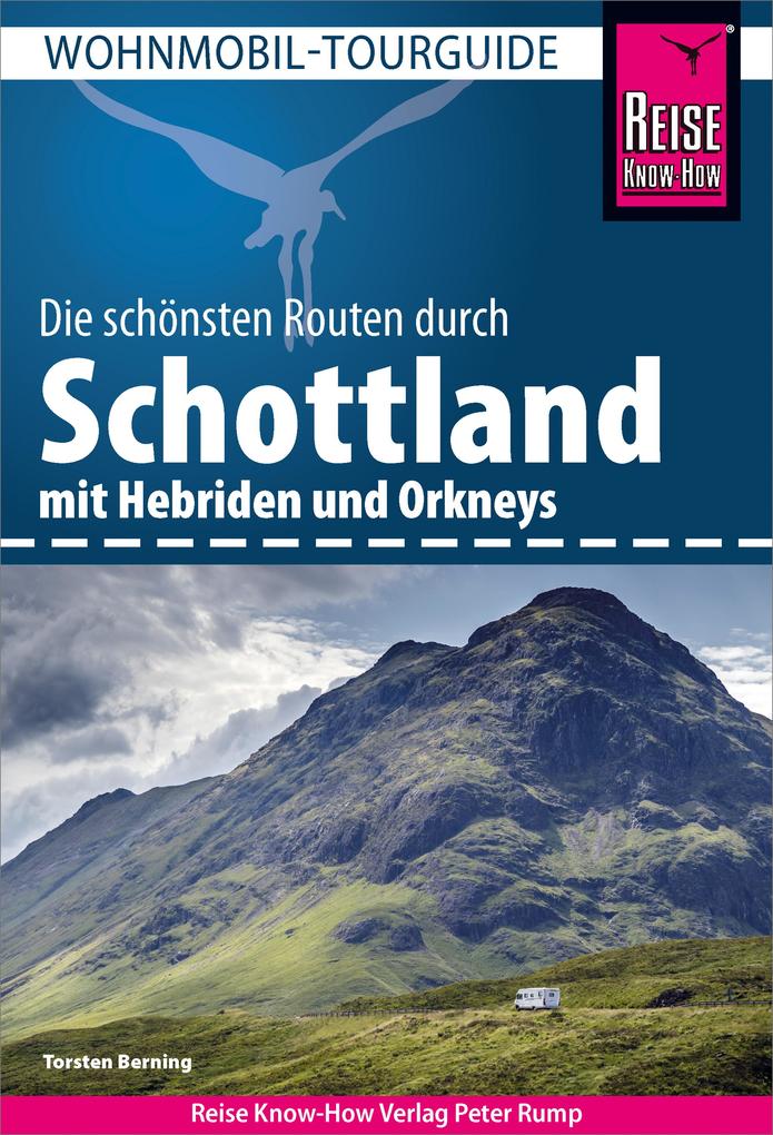 Produktbild: Reise Know-How Wohnmobil-Tourguide Schottland mit Hebriden und Orkneys | Torsten Berning