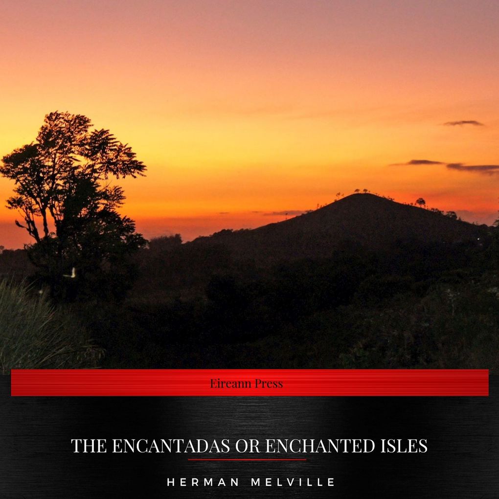 Produktbild: The Encantadas or Enchanted Isles | Herman Melville