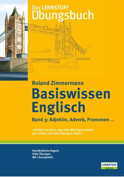 Produktbild: Basiswissen Englisch 3. Adjektiv, Adverb, Pronomen... | Roland Zimmermann