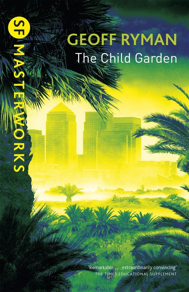 Produktbild: The Child Garden | Geoff Ryman