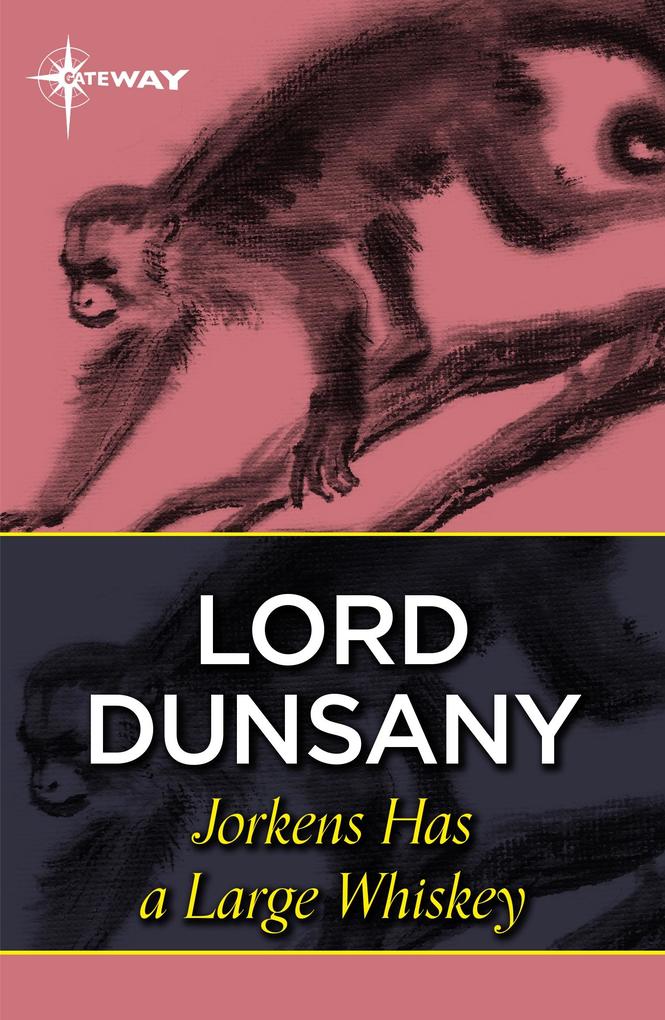 Produktbild: Jorkens Has a Large Whiskey | Lord Dunsany