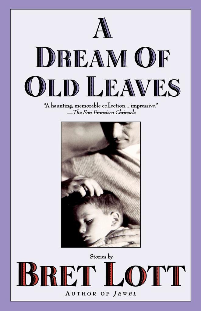Produktbild: A Dream of Old Leaves | Bret Lott