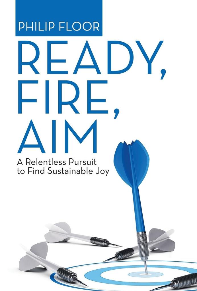 Produktbild: Ready, Fire, Aim | Philip Floor