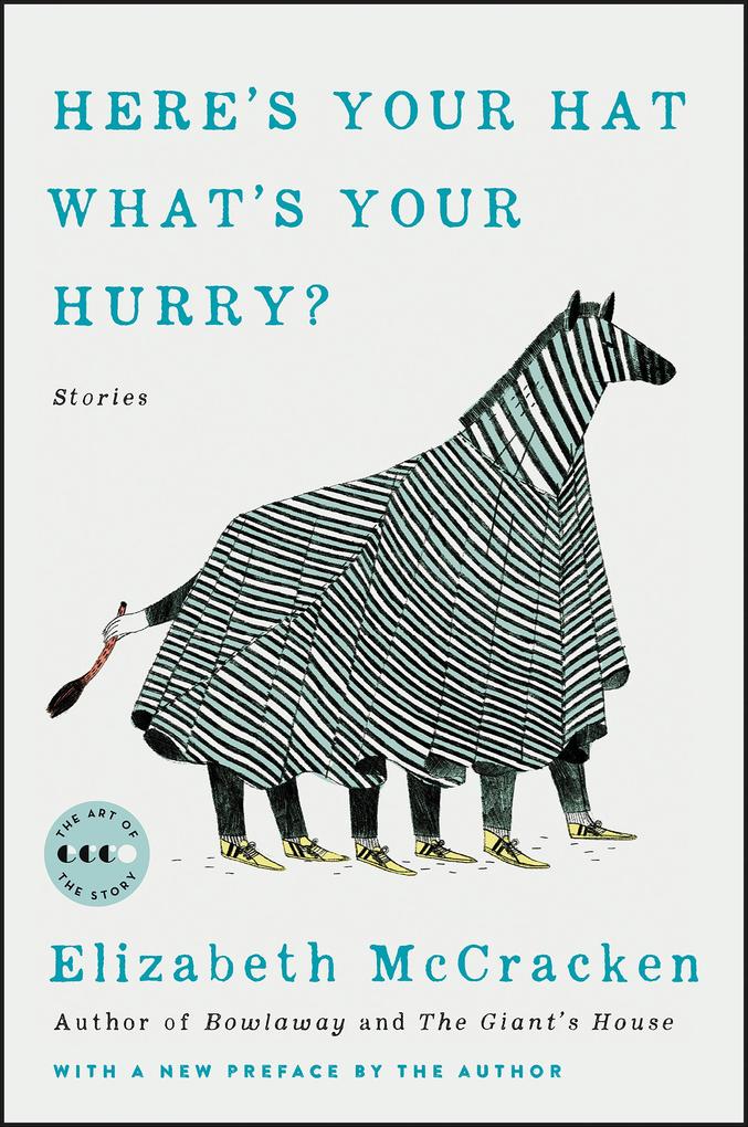 Produktbild: Here's Your Hat What's Your Hurry | Elizabeth McCracken