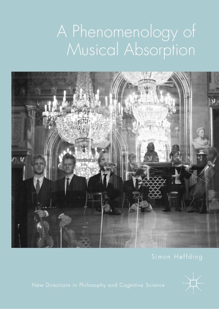 Produktbild: A Phenomenology of Musical Absorption | Simon Høffding