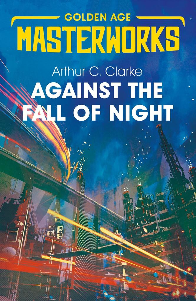 Produktbild: Against the Fall of Night | Arthur C. Clarke