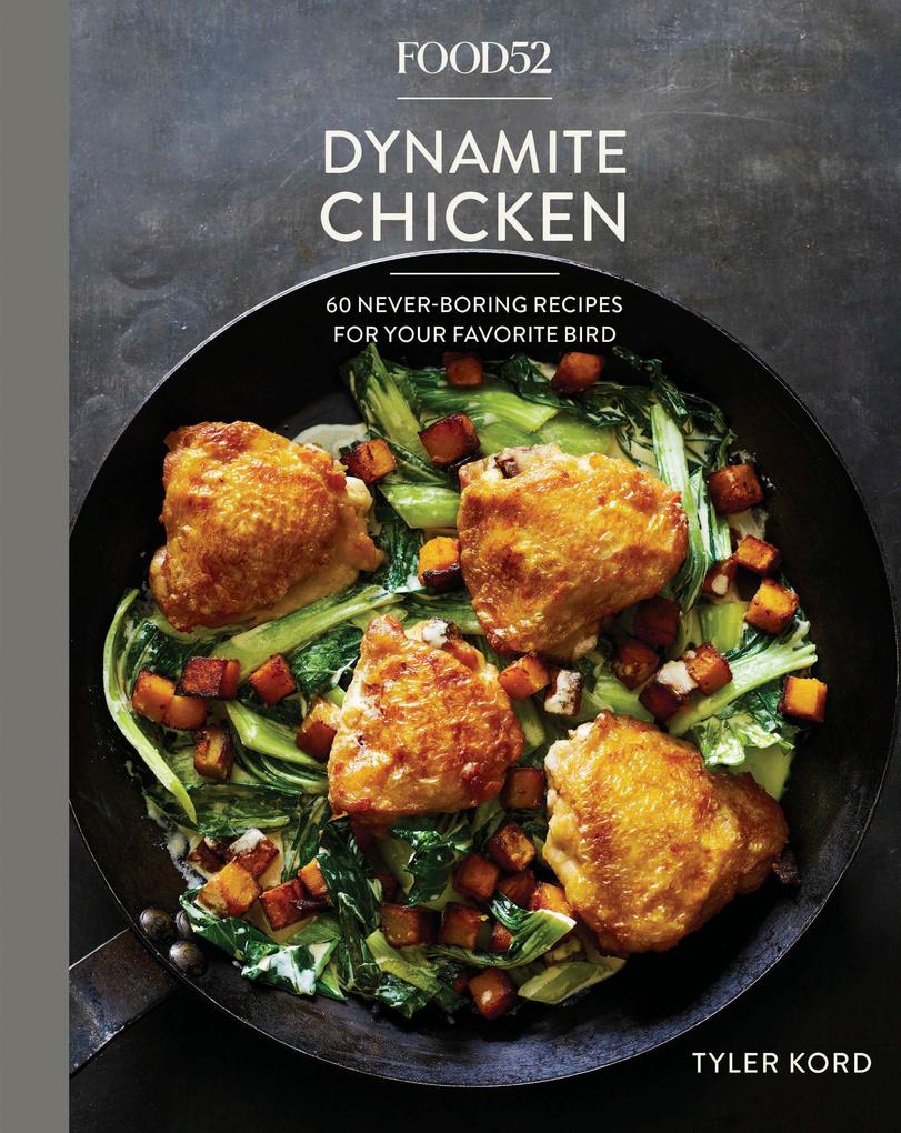 Produktbild: Food52 Dynamite Chicken | Tyler Kord