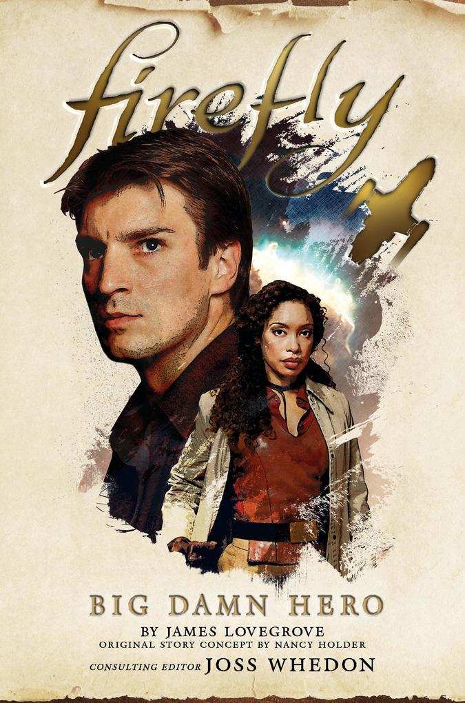 Produktbild: Firefly - Big Damn Hero | Nancy Holder, James Lovegrove