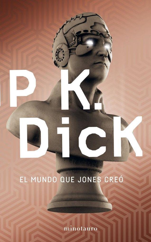 Produktbild: El mundo que Jones creó | Philip K. Dick