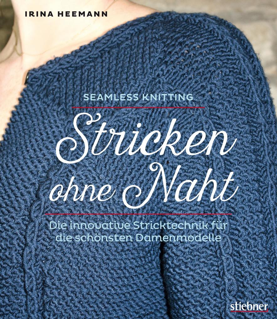 Produktbild: Stricken ohne Naht | Irina Heemann