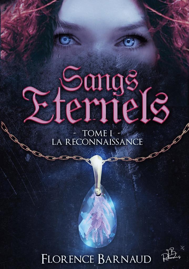 Produktbild: Sangs Eternels - Tome 1 | Florence Barnaud