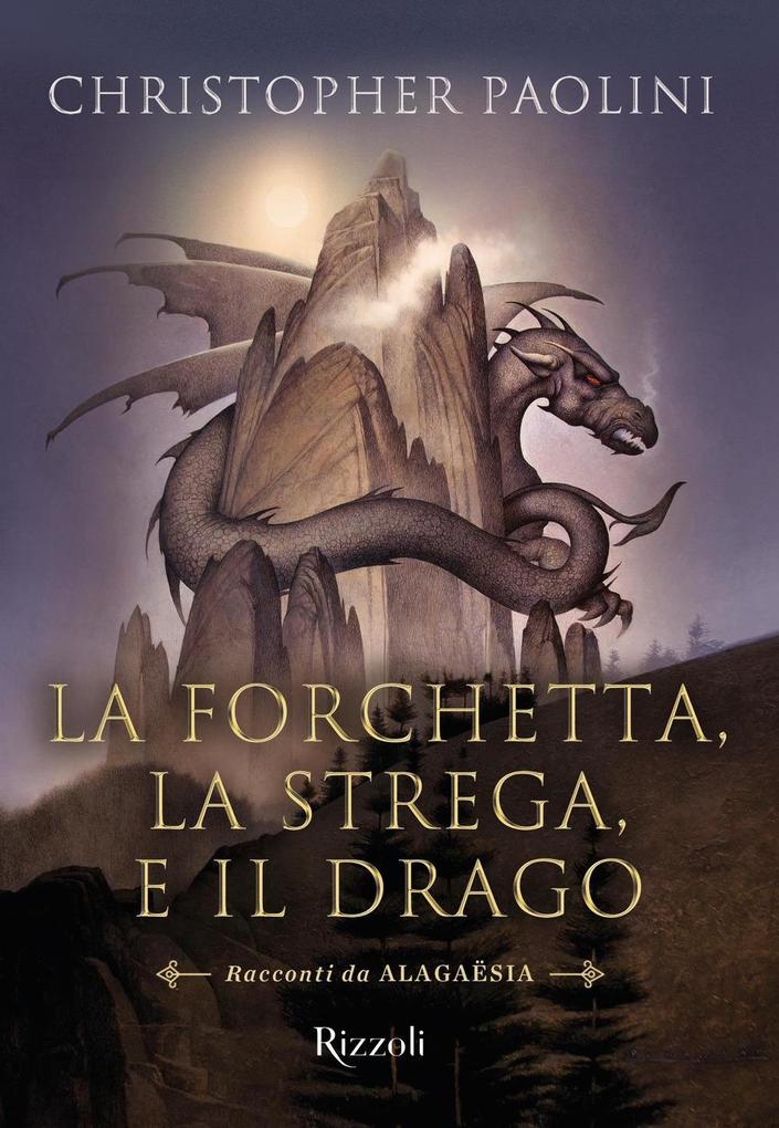 Produktbild: La forchetta, la strega e il drago. Racconti da Alagaësia | Christopher Paolini