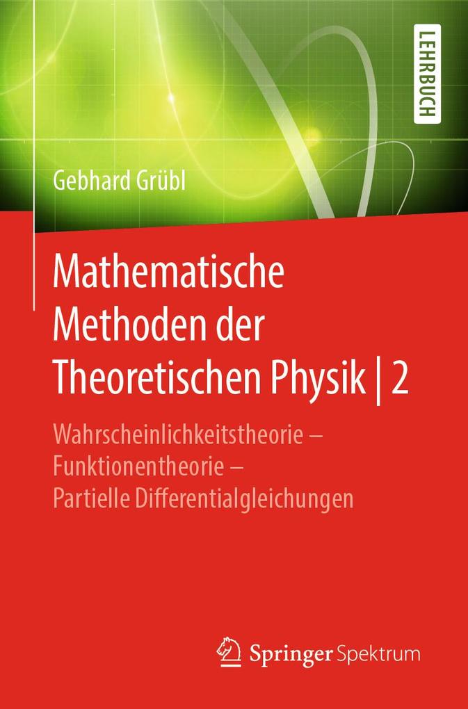Produktbild: Mathematische Methoden der Theoretischen Physik | 2 | Gebhard Grübl