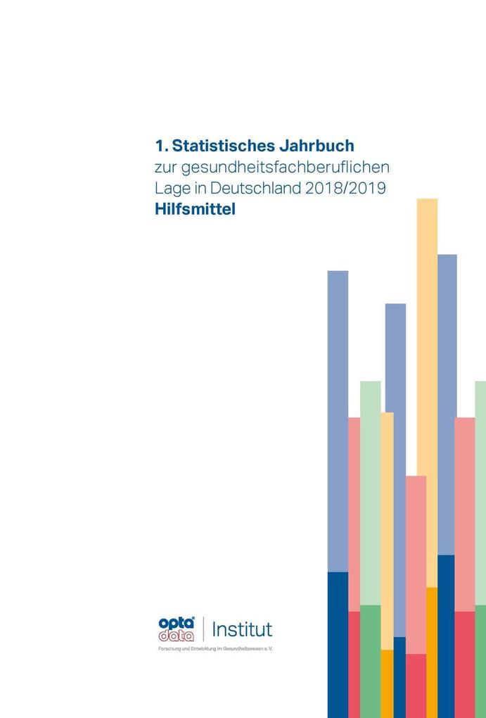 1. Statistisches Jahrbuch zur gesundheitsfachberuflichen Lage in Deutschland 2018/2019 als eBook pdf