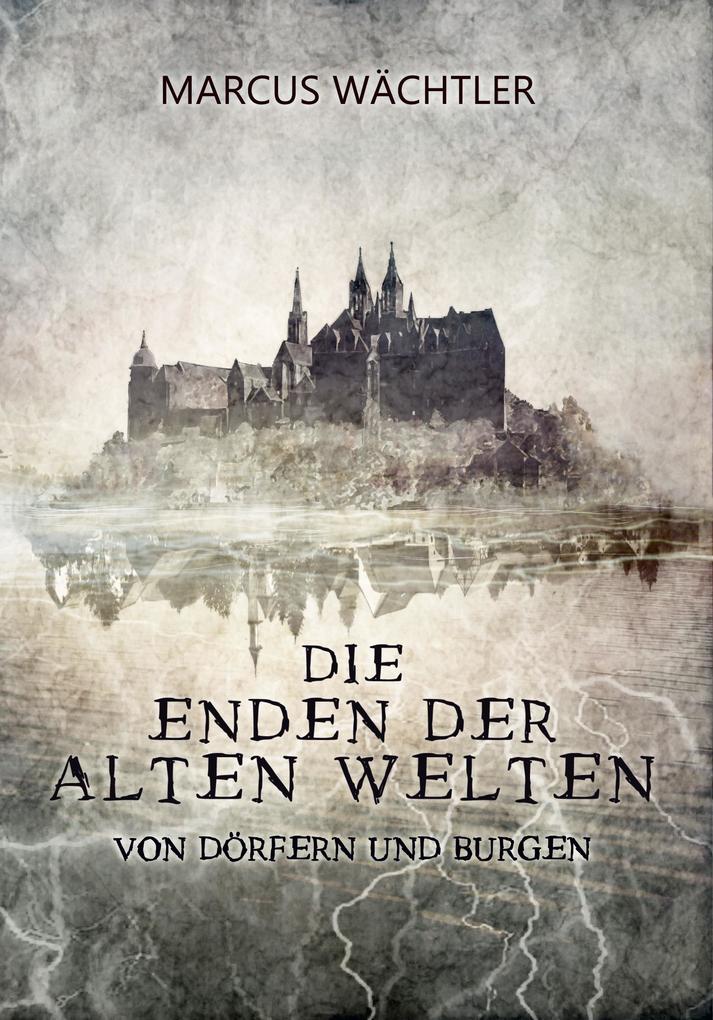 Produktbild: Von Dörfern und Burgen | Marcus Wächtler