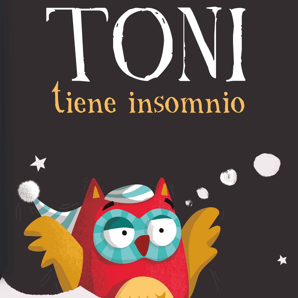 Produktbild: Toni tiene insomnio | Pilar Martín San Félix