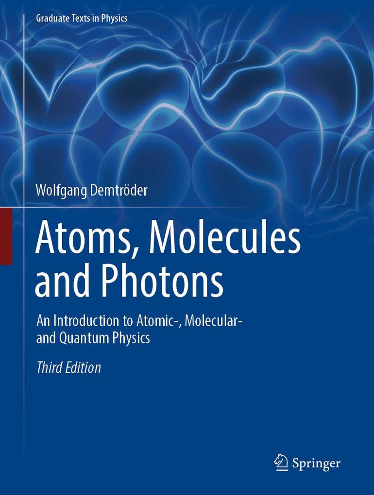 Produktbild: Atoms, Molecules and Photons | Wolfgang Demtröder