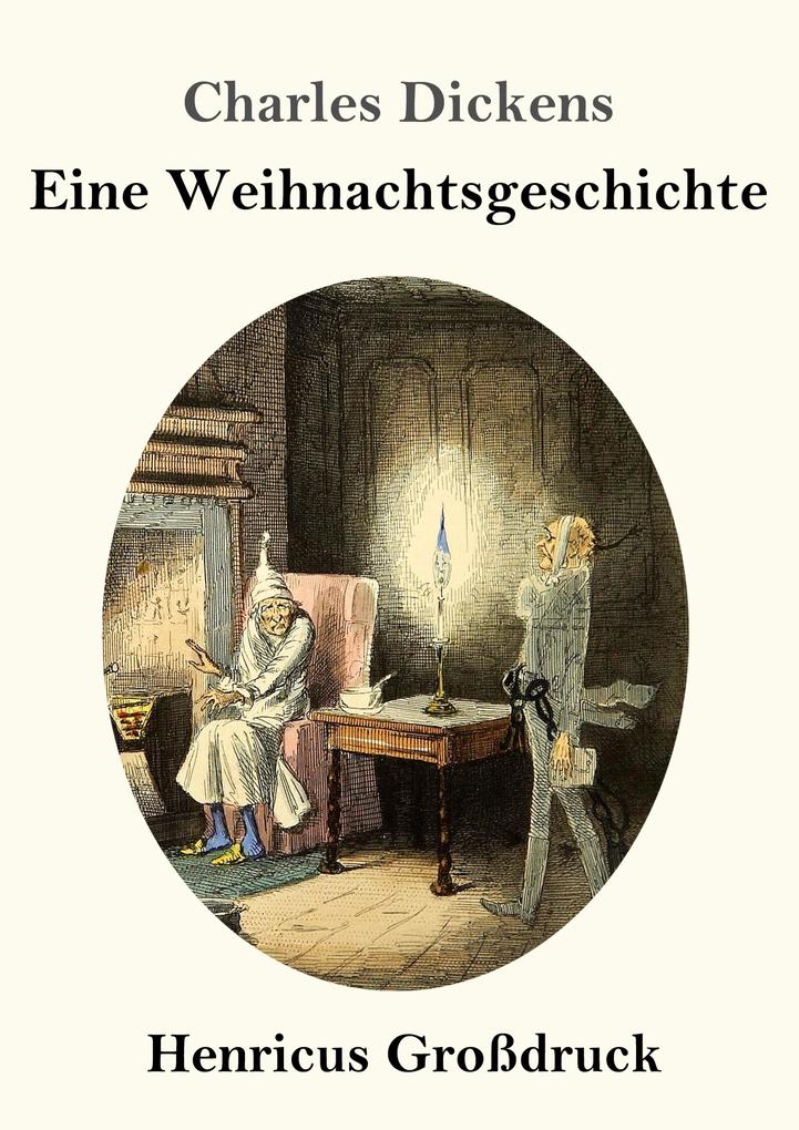 Produktbild: Eine Weihnachtsgeschichte (Großdruck) | Charles Dickens