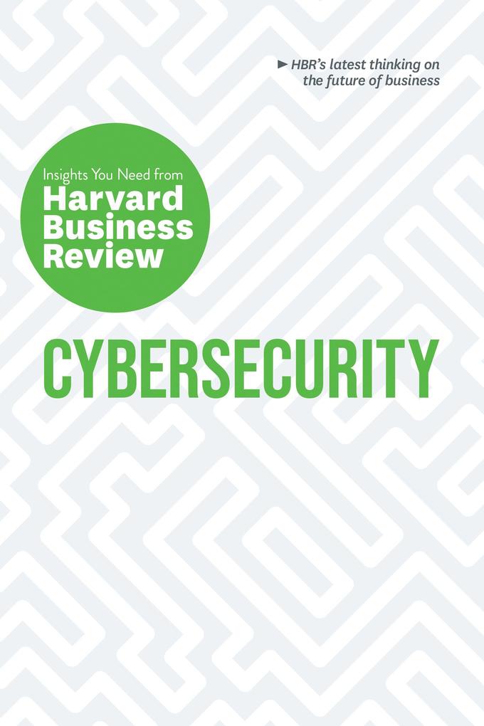 Produktbild: Cybersecurity | Harvard Business Review, Alex Blau, Andrew Burt, Boris Groysberg, Roman V Yampolskiy