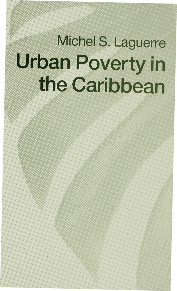 Urban Poverty in the Caribbean: French Martinique as a Social Laboratory als Buch (gebunden)