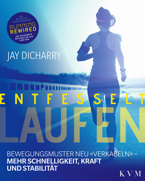 Produktbild: Entfesselt Laufen | Jay Dicharry