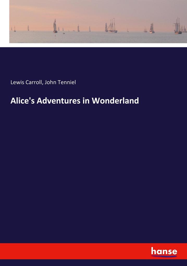 Produktbild: Alice's Adventures in Wonderland | Lewis Carroll, John Tenniel