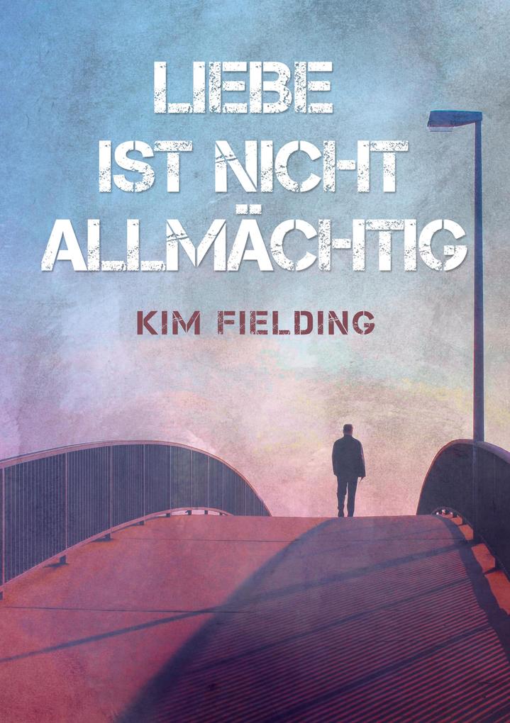 Produktbild: Liebe ist nicht allmächtig | Kim Fielding