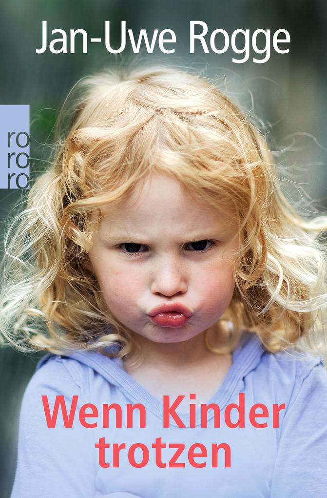 Produktbild: Wenn Kinder trotzen | Jan-Uwe Rogge