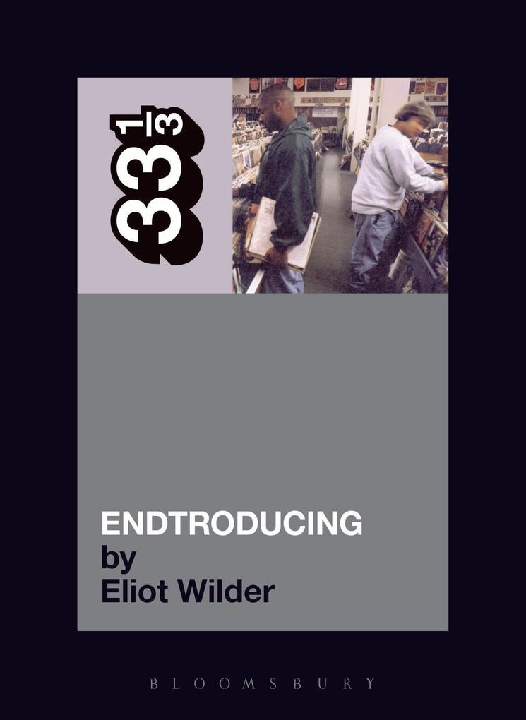 Produktbild: DJ Shadow's Endtroducing | Eliot Wilder