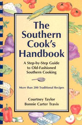 The Southern Cook's Handbook: A Step-By-Step Guide to Old-Fashioned Southern Cooking als Taschenbuch