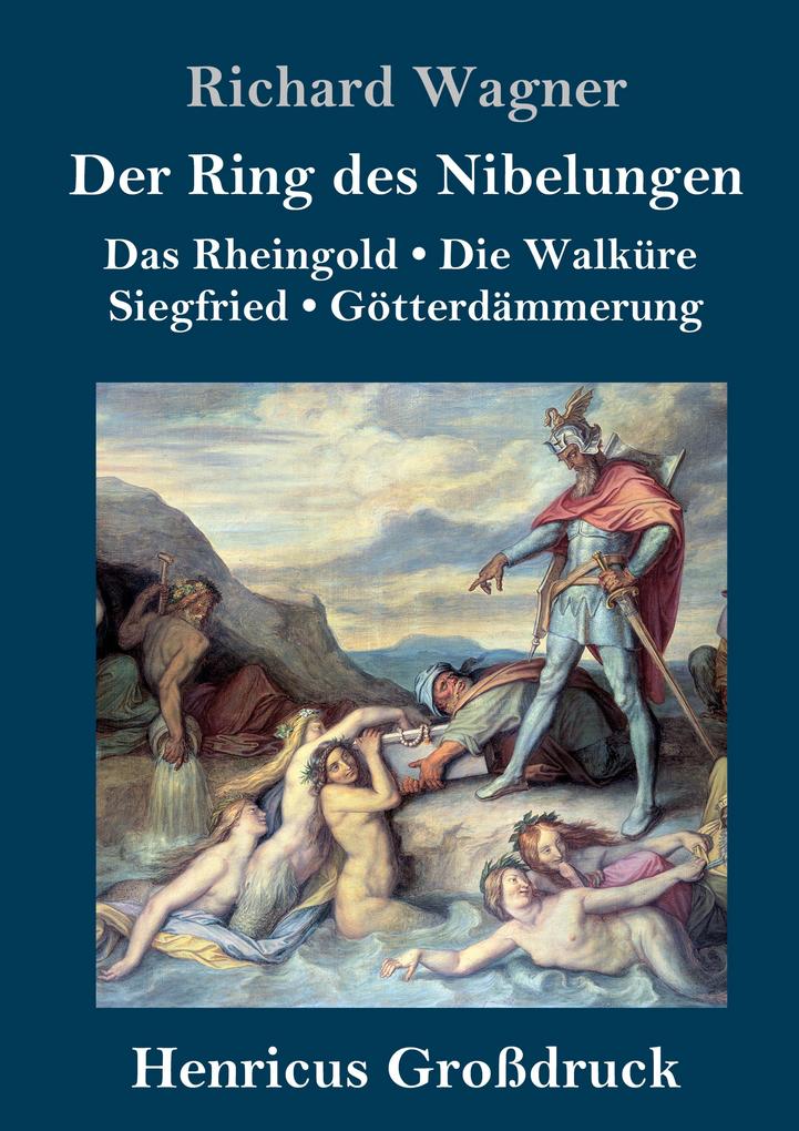 Produktbild: Der Ring des Nibelungen (Großdruck) | Richard Wagner
