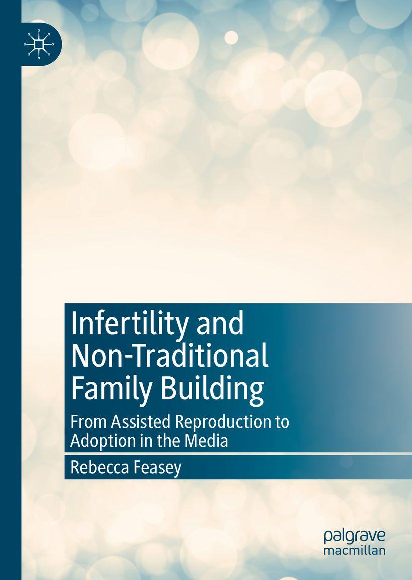 Produktbild: Infertility and Non-Traditional Family Building | Rebecca Feasey
