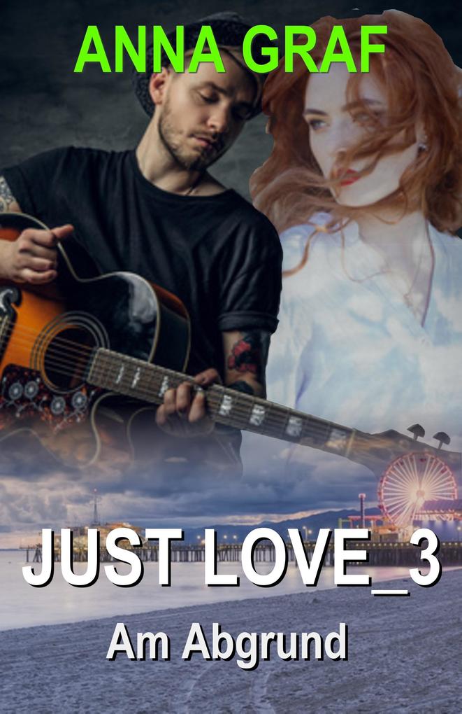 Produktbild: JUST LOVE_3 - Am Abgrund | Anna Graf