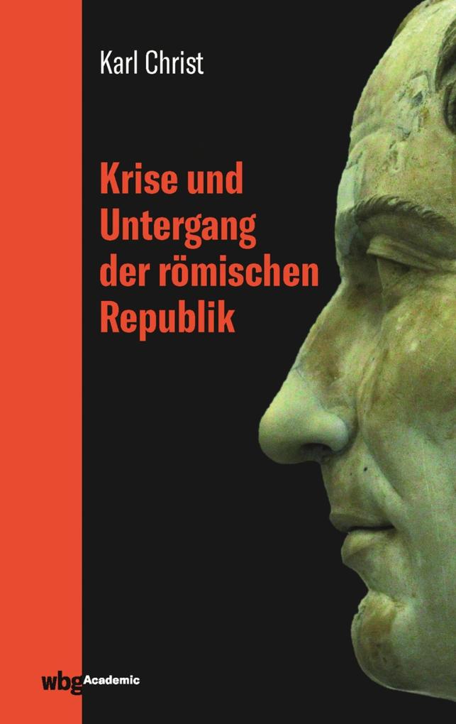 Produktbild: Krise und Untergang der römischen Republik | Karl Christ