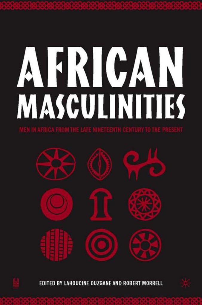 Produktbild: African Masculinities | L. Ouzgane, R. Morrell, Lahoucine Ouzgane