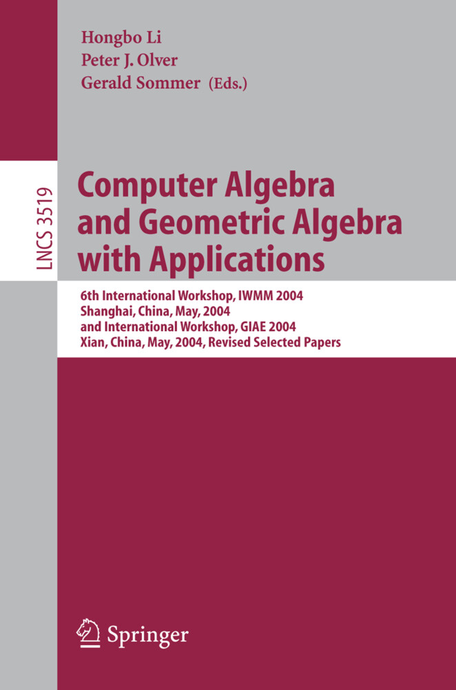 Computer Algebra and Geometric Algebra with Applications als Buch (kartoniert)
