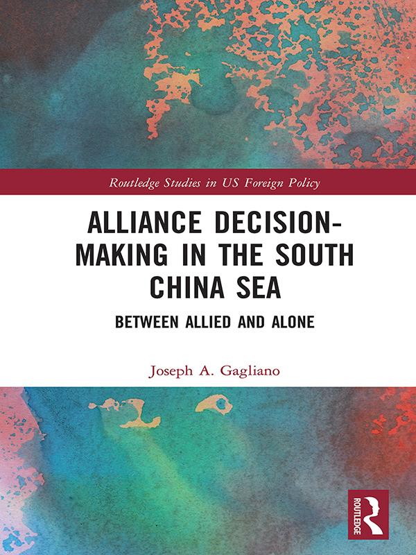 Alliance Decision-Making in the South China Sea als eBook epub