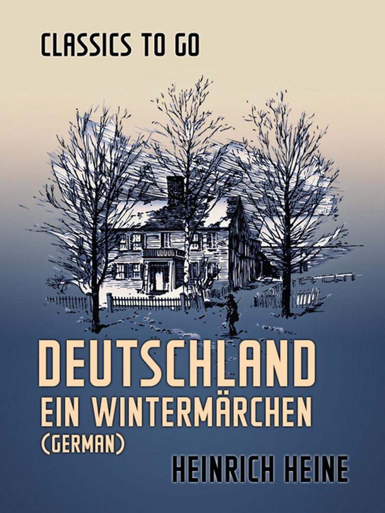 Deutschland Ein Wintermärchen (German) als eBook epub