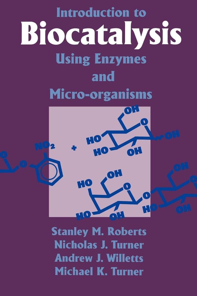 Introduction to Biocatalysis Using Enzymes and Microorganisms als Taschenbuch