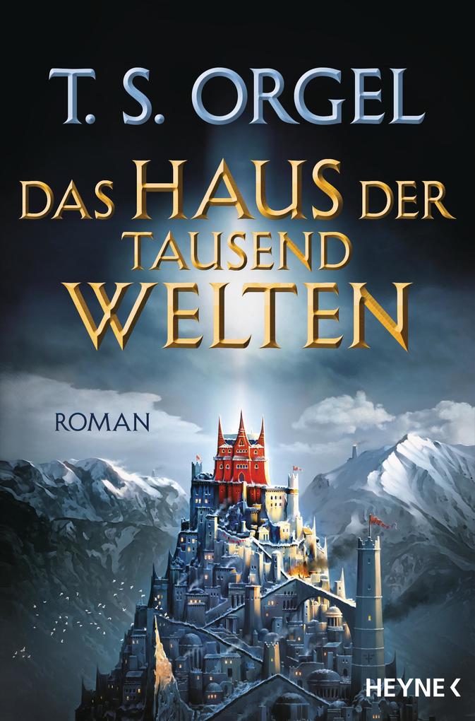Produktbild: Das Haus der tausend Welten | T. S. Orgel