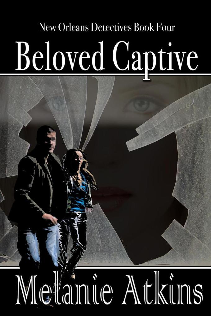 Beloved Captive (New Orleans Detectives, #4) als eBook epub