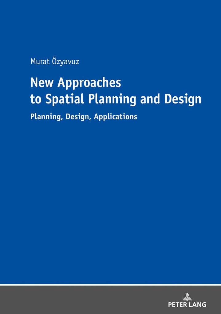 New Approaches to Spatial Planning and Design als Buch (kartoniert)