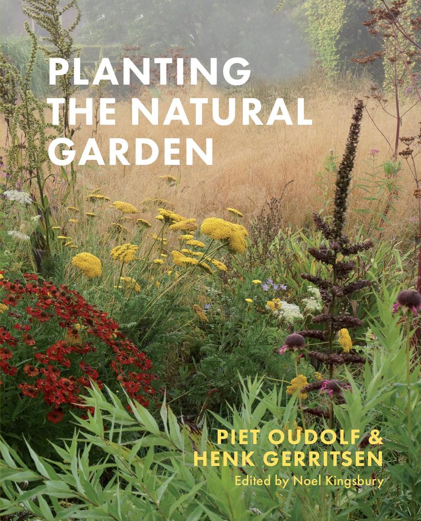 Produktbild: Planting the Natural Garden | Piet Oudolf, Henk Gerritsen