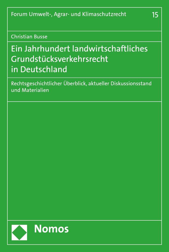 Ein Jahrhundert landwirtschaftliches Grundstücksverkehrsrecht in Deutschland als eBook pdf
