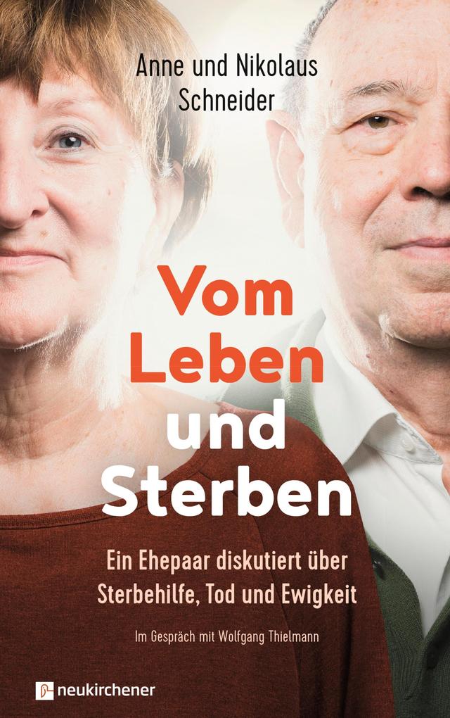 Produktbild: Vom Leben und Sterben | Anne Schneider, Nikolaus Schneider