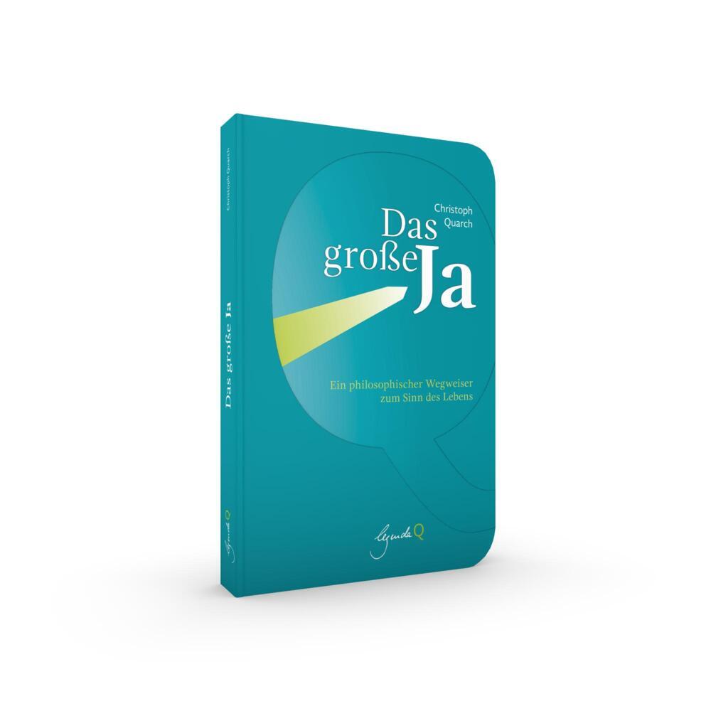 Weitere Ansicht: Das große Ja | Christoph Quarch