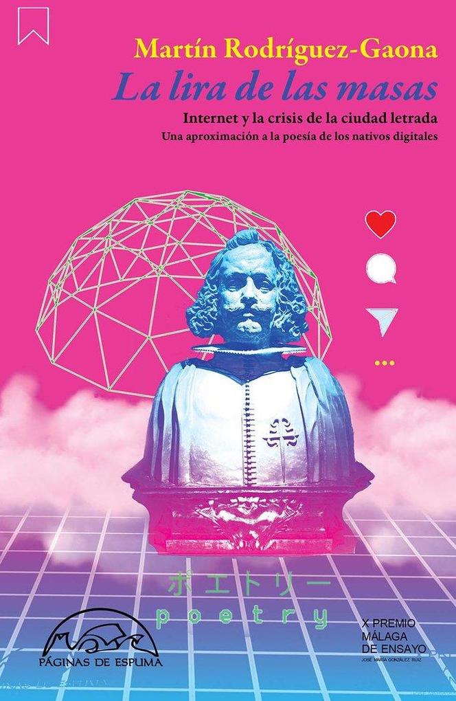 Produktbild: La lira de las masas: Internet y la crisis de la ciudad letrada. Una aproximación a la poesía de los nativos digitales