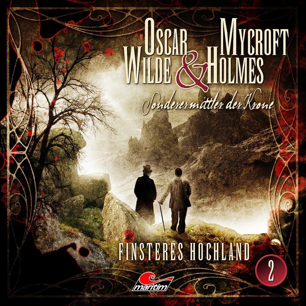 Oscar Wilde & Mycroft Holmes, Sonderermittler der Krone, Folge 2: Finsteres Hochland als Hörbuch Download