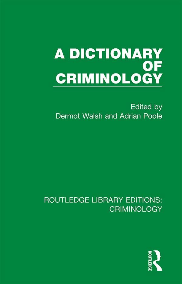 A Dictionary of Criminology als eBook epub